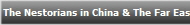 The Nestorians in China & The Far East